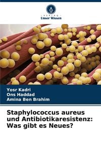 Produktbild: Staphylococcus aureus und Antibiotikaresistenz: Was gibt es Neues?