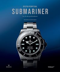 Produktbild: Oyster perpetual submariner : la cl&eacute; des profondeurs