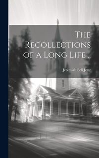 Produktbild: The Recollections of a Long Life ..