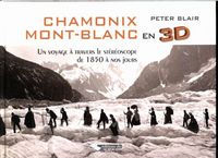 Produktbild: Chamonix Mont Blanc En 3d; Un Voyage a Travers Le Stereoscope De