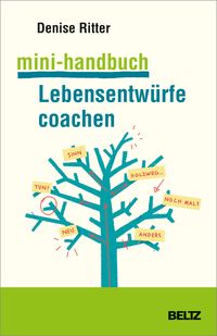 Bild vom Artikel Mini-Handbuch Lebensentwürfe coachen vom Autor Denise Ritter