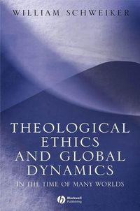 Produktbild: Theological Ethics and Global Dynamics