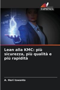 Produktbild: Lean alla KMC: pi&ugrave; sicurezza, pi&ugrave; qualit&agrave; e pi&ugrave; rapidit&agrave;