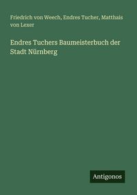 Produktbild: Endres Tuchers Baumeisterbuch der Stadt N&uuml;rnberg