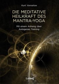 Produktbild: Die meditative Heilkraft des Mantra-Yoga
