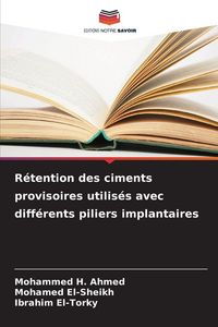 Produktbild: R&eacute;tention des ciments provisoires utilis&eacute;s avec diff&eacute;rents piliers implantaires