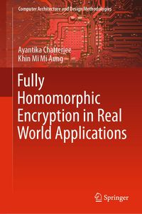 Produktbild: Fully Homomorphic Encryption in Real World Applications