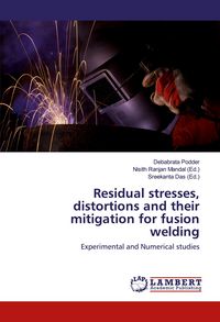 Produktbild: Residual stresses, distortions and their mitigation for fusion welding