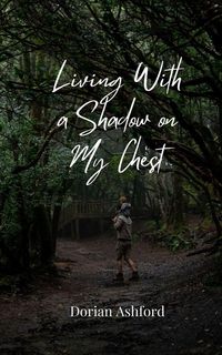 Produktbild: Living With a Shadow on My Chest