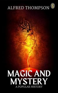 Produktbild: Magic And Mystery A Popular History
