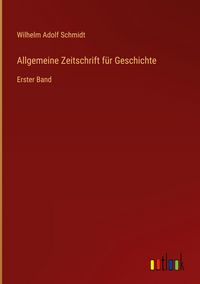 Produktbild: Allgemeine Zeitschrift f&uuml;r Geschichte