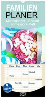 Produktbild: Familienplaner 2027 - Mettkalender - Spread some more Mett mit 5 Spalten (Wandkalender, 21 x 45 cm) CALVENDO