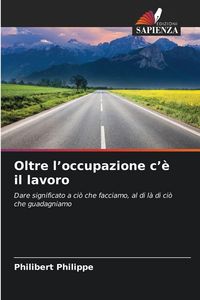 Produktbild: Oltre l'occupazione c'&egrave; il lavoro