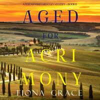 Produktbild: Aged for Acrimony (A Tuscan Vineyard Cozy Mystery&mdash;Book 6)