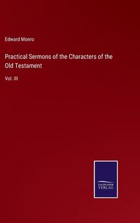 Produktbild: Practical Sermons of the Characters of the Old Testament
