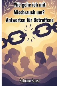 Produktbild: Wie gehe ich mit Missbrauch um ?