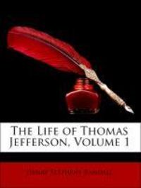 Produktbild: Randall, H: Life of Thomas Jefferson, Volume 1