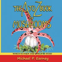 Produktbild: The A to Z Book of Mushrooms