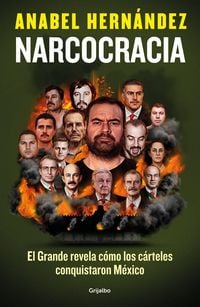 Produktbild: Narcocracia: El Grande Revela C&oacute;mo Los C&aacute;rteles Conquistaron M&eacute;xico / Narcocracy: El Grande Reveals How the Cartels Conquered Mexico