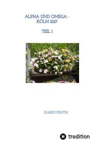 Produktbild: Alpha und Omega -K&ouml;ln 2127 - Teil 1