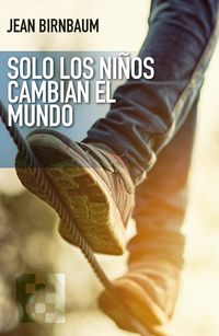 Produktbild: Solo los ni&ntilde;os cambian el mundo