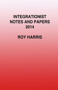 Produktbild: Integrationist Notes and Papers 2014