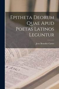 Produktbild: Epitheta Deorum Quae Apud Poetas Latinos Leguntur