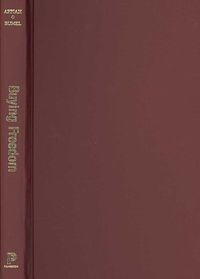 Produktbild: Buying Freedom: The Ethics and Economics of Slave Redemption the Ethics and Economics of Slave Redemption