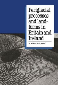 Produktbild: Periglacial Processes and Landforms in Britain and Ireland