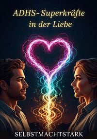 Produktbild: ADHS-Superkr&auml;fte in der Liebe (Love)