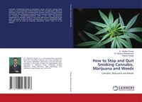 Produktbild: How to Stop and Quit Smoking Cannabis, Marijuana and Weeds