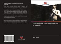Produktbild: Une enqu&ecirc;te philosophique sur la beaut&eacute;