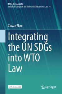 Produktbild: Integrating the UN SDGs into WTO Law