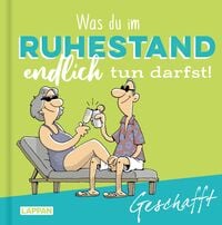 Produktbild: Geschafft: Was du im Ruhestand alles tun darfst!
