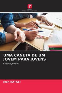 Produktbild: Uma Caneta De Um Jovem Para Jovens