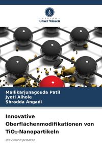 Produktbild: Innovative Oberfl&auml;chenmodifikationen von TiO&iquest;-Nanopartikeln