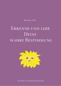 Produktbild: Erkenne und lebe Deine wahre Bestimmung
