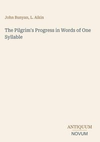 Produktbild: The Pilgrim's Progress in Words of One Syllable