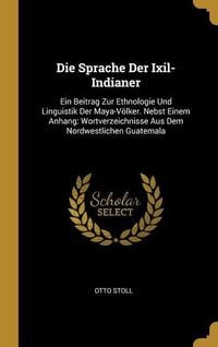 Produktbild: Die Sprache Der Ixil-Indianer