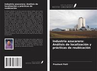 Produktbild: Industria azucarera: An&aacute;lisis de localizaci&oacute;n y pr&aacute;cticas de reubicaci&oacute;n