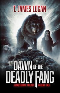 Produktbild: Dawn of the Deadly Fang (Lycanthrope Trilogy, #2)