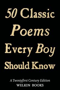 Produktbild: 50 Classic Poems Every Boy Should Know