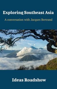 Produktbild: Exploring Southeast Asia - A Conversation with Jacques Bertrand