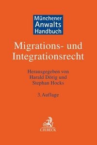Produktbild: M&uuml;nchener Anwaltshandbuch Migrations- und Integrationsrecht