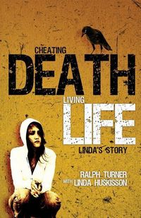 Produktbild: Cheating Death, Living Life: Linda's Story