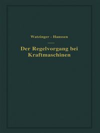 Produktbild: Der Regelvorgang bei Kraftmaschinen auf Grund von Versuchen an Exzenterreglern