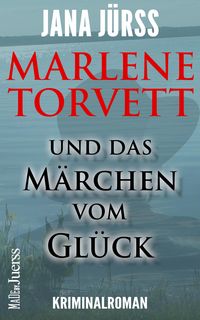 Produktbild: Marlene Torvett und das M&auml;rchen vom Gl&uuml;ck