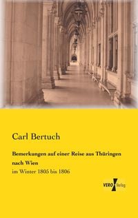 Produktbild: Bemerkungen auf einer Reise aus Th&uuml;ringen nach Wien