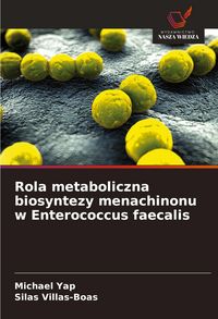 Produktbild: Rola metaboliczna biosyntezy menachinonu w Enterococcus faecalis