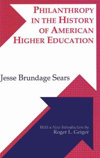 Produktbild: Sears, J: Philanthropy in the History of American Higher Edu